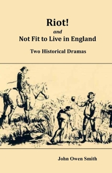 Paperback Riot! and Not Fit to Live in England: Two Historical Dramas Book