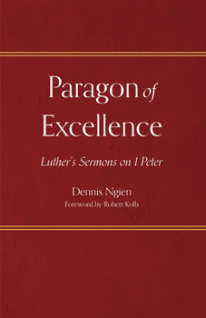 Paragon of Excellence: Luther's Sermons on I Peter