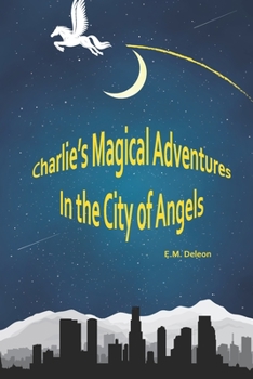 Paperback Charlie's Magical Adventures in the City of Angels Book