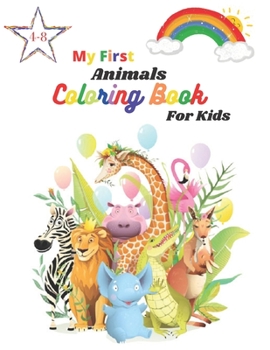 Paperback My First Coloring Book For Kides Ages 4-8: children's activity coloring books for toddlers and kids ages 4-8 for kindergarten & preschool Book