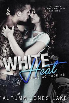 White Heat - Book #5 of the Lost Kings MC