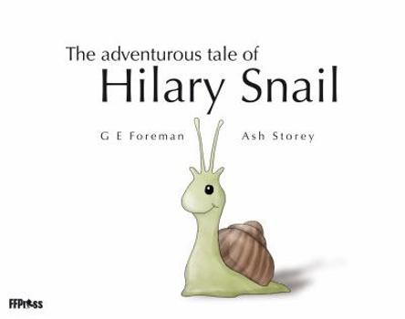 Paperback The Adventurous Tale of Hilary Snail Book