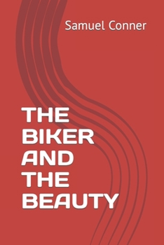 Paperback The Biker and the Beauty Book