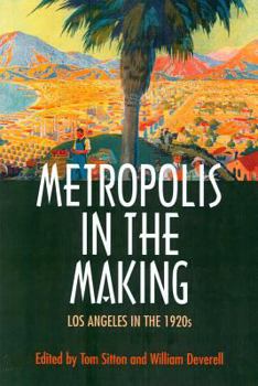 Hardcover Metropolis in the Making: Los Angeles in the 1920s Book