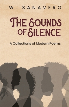 The Sounds of Silence: A Collection of Modern Poems