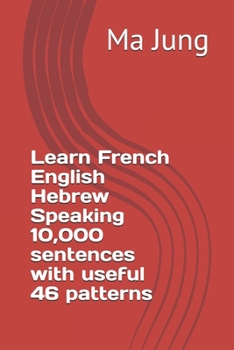 Learn French English Hebrew Speaking 10,000 sentences with useful 46 patterns