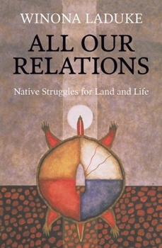 Paperback All Our Relations: Native Struggles for Land and Life Book