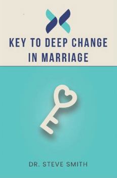 Paperback Key to Deep Change in Marriage Book