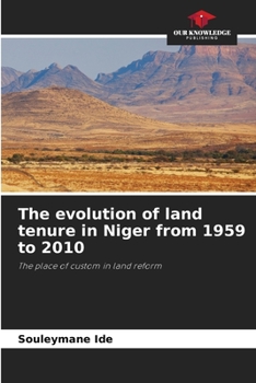 Paperback The evolution of land tenure in Niger from 1959 to 2010 Book