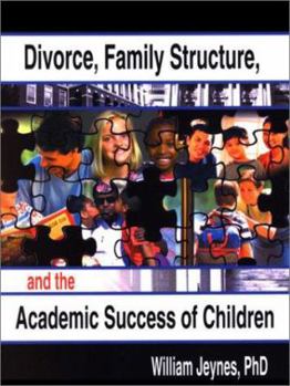 Paperback Divorce, Family Structure, and the Academic Success of Children Book