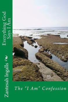 Paperback Everything God Says I Am: The "I Am" Confession Book
