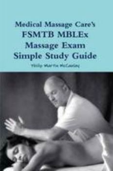 Paperback Medical Massage Care’s FSMTB MBLEx Massage Exam Simple Study Guide Book