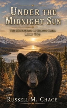 Paperback Under The Midnight Sun: The Adventures Of Dalton Laird Book Two Book