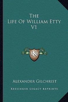 Paperback The Life Of William Etty V1 Book