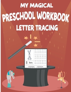 Paperback my magical preschool workbook lettre tracing: My Magical Preschool Workbook Letter Tracing: pen control to trace and write ABC Letters for Kids Ages 3 Book