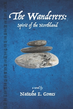 Paperback The Wanderers: Spirit of the Northland Book