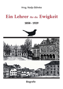 Paperback Ein Lehrer für die Ewigkeit: 1858 - 1929 [German] Book