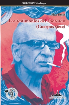 Paperback Los testimonios del ahorcado: (Cuerpos siete) [Spanish] Book
