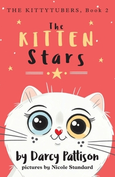 The Kitten Stars - Book #2 of the KittyTubers