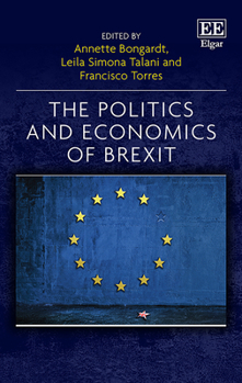Hardcover The Politics and Economics of Brexit Book