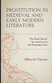 Paperback Prostitution in Medieval and Early Modern Literature: The Dark Side of Sex and Love in the Premodern Era Book