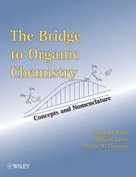 The Bridge to Organic Chemistry: Concepts and Nomenclature