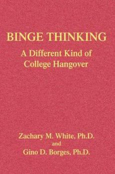 Paperback Binge Thinking: A Different Kind of College Hangover Book