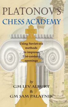 Paperback Platonov's Chess Academy: Using Soviet-Era Methods to Improve 21st-Century Openings Book