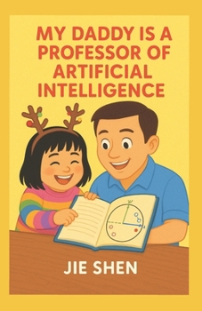Paperback My Daddy is A Professor of Artificial Intelligence Book