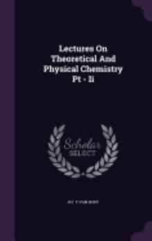 Hardcover Lectures On Theoretical And Physical Chemistry Pt - Ii Book