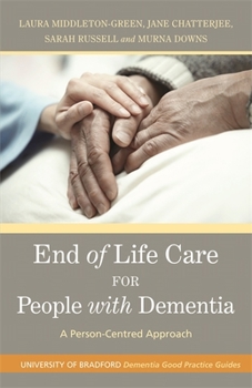 Paperback End of Life Care for People with Dementia: A Person-Centred Approach Book