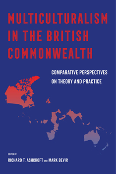 Paperback Multiculturalism in the British Commonwealth: Comparative Perspectives on Theory and Practice Book