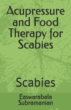 Paperback Acupressure and Food Therapy for Scabies: Scabies Book