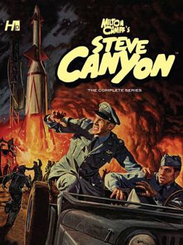 Steve Canyon: The Complete Series - Book #1 of the Steve Canyon Comic book Edition