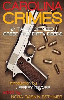 Paperback Carolina Crimes: 21 Tales of Need, Greed and Dirty Deeds Book