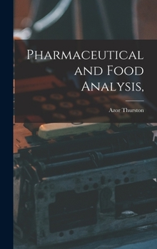 Pharmaceutical and food analysis, a manual of standard methods for the analysis of oils, fats and waxes, and substances in which they exist; together with allied products