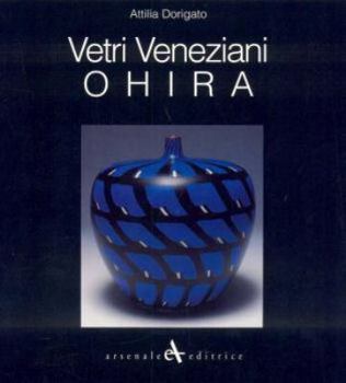 Paperback Vetri Veneziani: Ohira: Collezione Pasta Vitrea Book