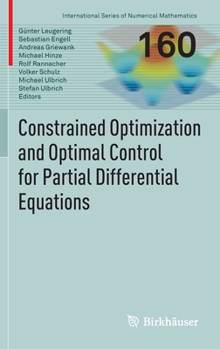 Hardcover Constrained Optimization and Optimal Control for Partial Differential Equations Book