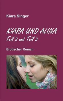 Paperback Kiara und Alina: Teil 2 und Teil 3 [German] Book