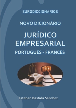 Paperback Novo Dicionário Jurídico e empresarial Português - Francês [Portuguese] Book