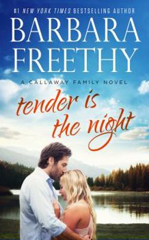 Tender is the Night - Book #2 of the Callaway Cousins