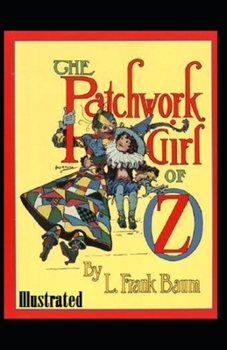 Paperback The Patchwork Girl of Oz Illustrated Book