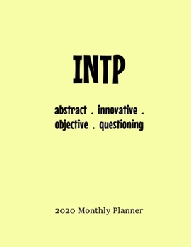 INTP Monthly Planner: 2020 INTP Myers Briggs Personality Monthly Organizer