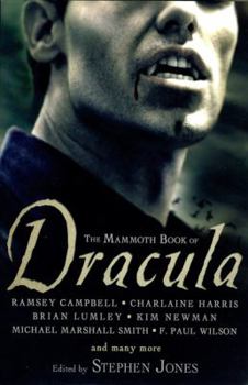 The Mammoth Book of Dracula: Vampire Tales for the New Millennium (The Mammoth Book Series)