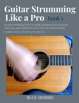 Paperback Guitar Strumming Like a Pro: Book 1 Book