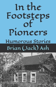Paperback In the Footsteps of Pioneers: Humorous Stories Book