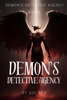 Book 1 of 7: Demon’s Detective Agency(A Supernatural Novel)
