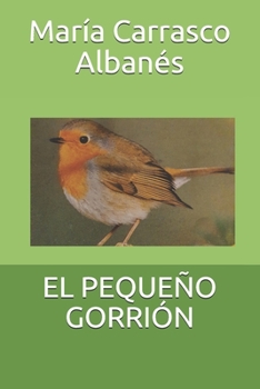 Paperback El Pequeño Gorrión [Spanish] Book