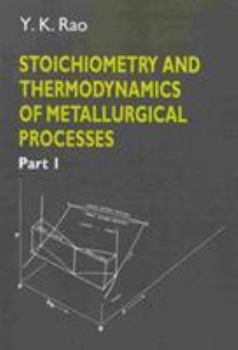 Paperback Stoichiometry and Thermodynamics of Metallurgical Processes 2 Volume Paperback Set Book