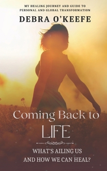 Paperback Coming Back to Life: What's ailing us, and how we can heal? Book